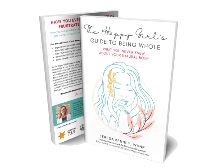 The Happy Girl’s Guide to Being Whole by Teresa Kenney